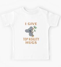 I Give Top Koality Hugs Kids Tee