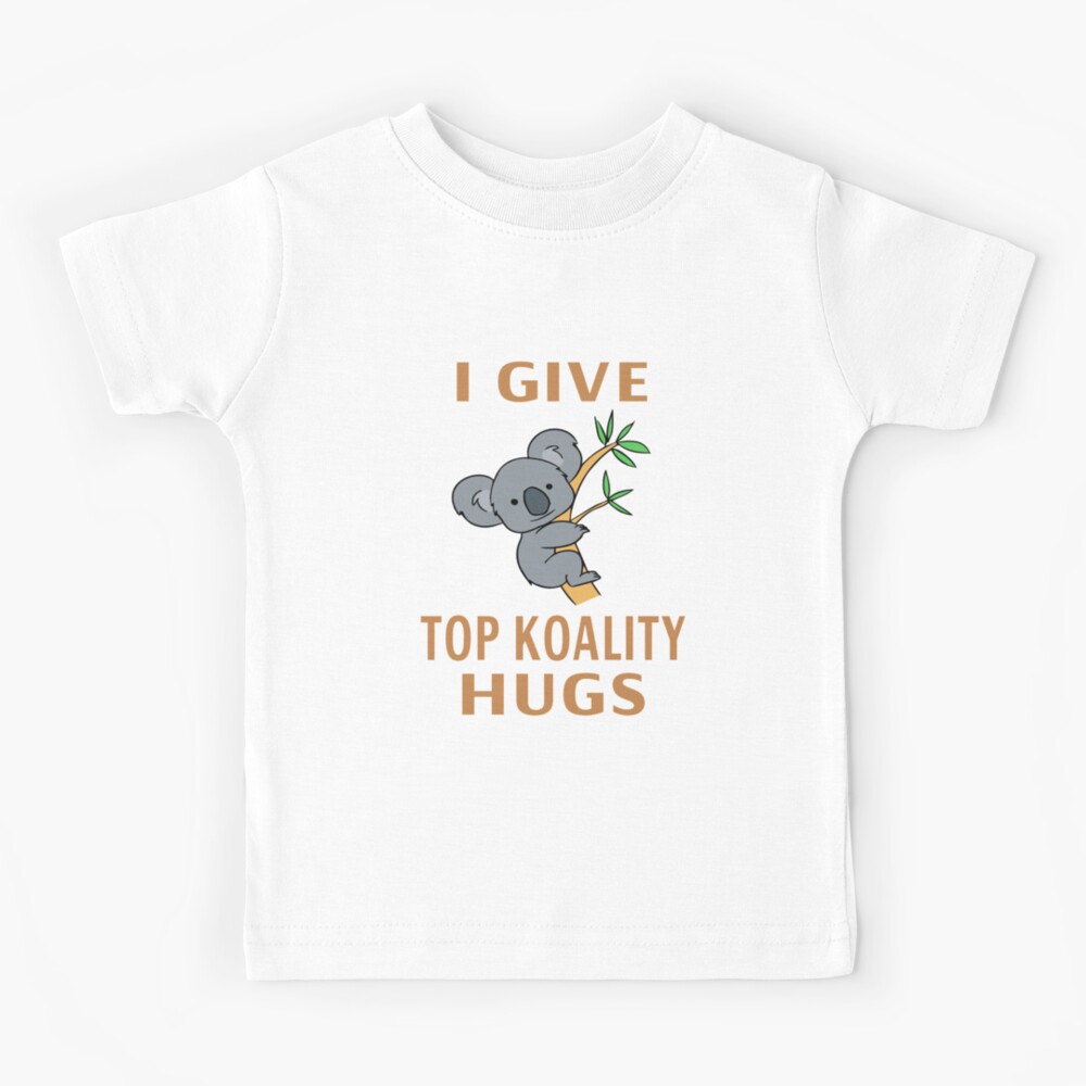 I Give Top Koality Hugs Kids T-Shirt