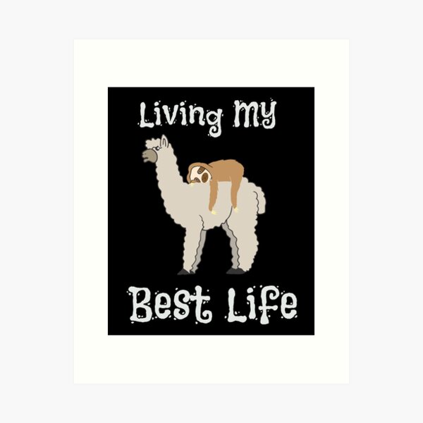 Cute Sloth & Llama Living My Best Life Animal Art Print