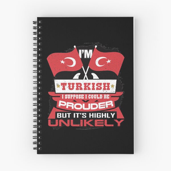 Item preview, I'm Turkish Suppose I Could Be Prouder But It's Highly Unlikely designed and sold by highparkoutlet.