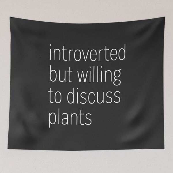 Item preview, Introverted But Willing To Discuss Plants designed and sold by heroics.
