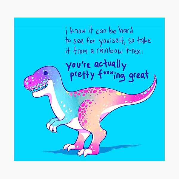 Artikel-Vorschau von "Du bist wirklich ziemlich verdammt großartig" Rainbow T-Rex, designt und verkauft von thelatestkate.