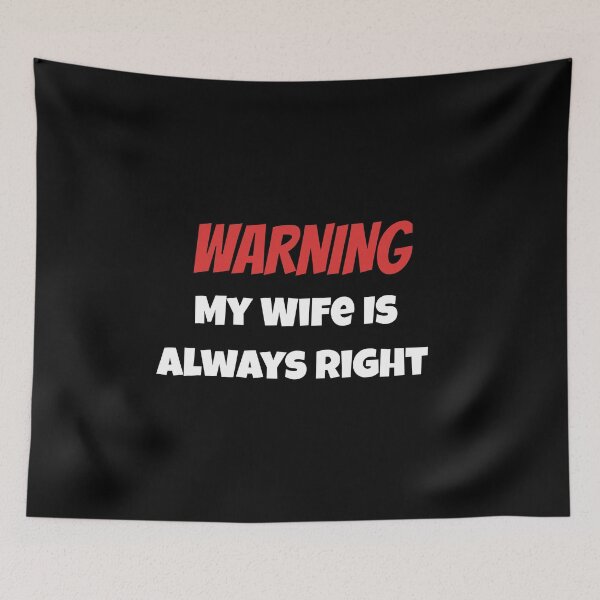 Item preview, Warning My Wife Is Always Right Funny husband wife T shirt designed and sold by we1000.