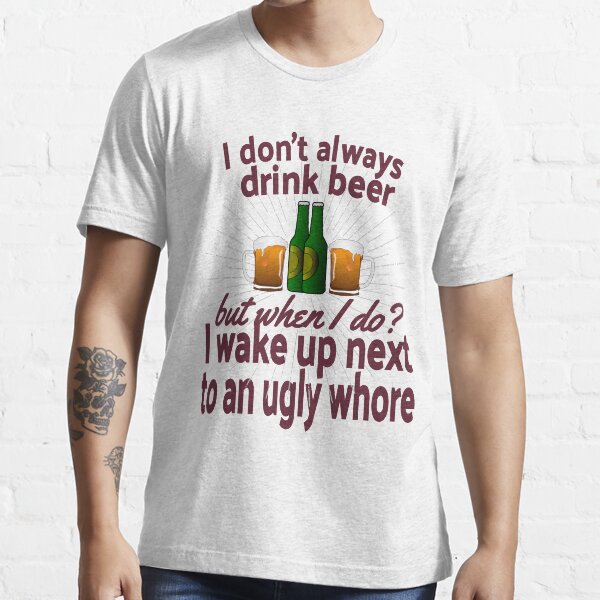 Alcohol Beer Funny Quote Drunk Af Awesome Drunk Shut Up Liver Youre