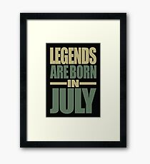 Legends Are Born In July Framed Print