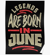 Legends Are Born In June Poster