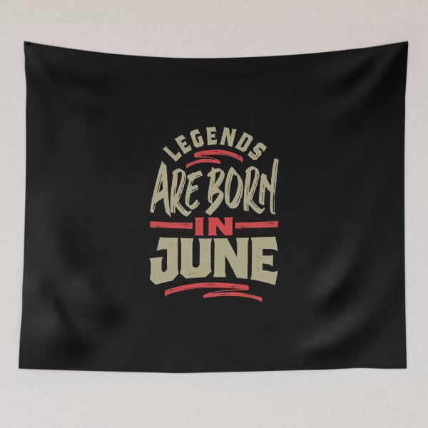 Item preview, Legends Are Born In June designed and sold by cidolopez.