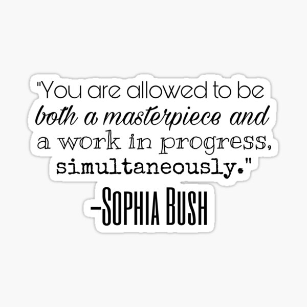 Sophia Bush Quote Sticker