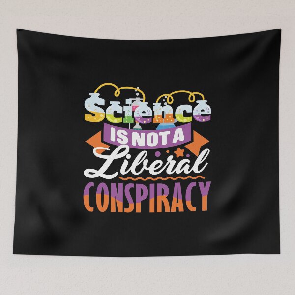 Item preview, Science Is Not A Liberal Conspiracy Quote designed and sold by festivalshirt.