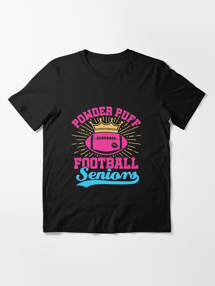 "Powder Puff Football Seniors" Tshirt for Sale by jaygo Redbubble