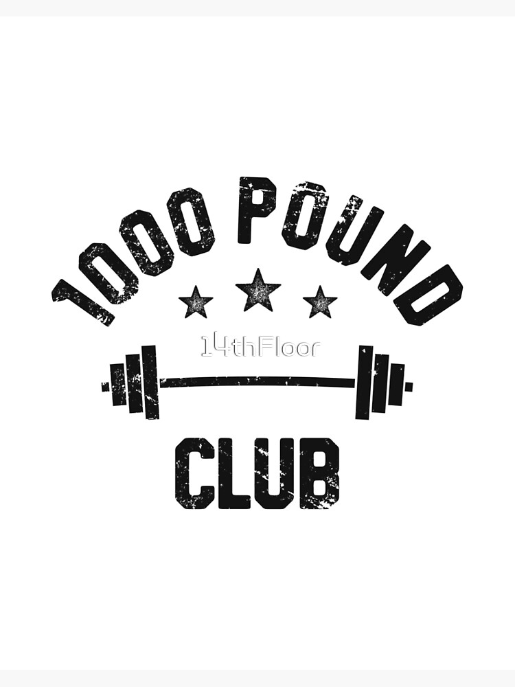 1000 Pound Club Member Powerlifting T-Shirt 1000 Pound Club Member Powerlifting T-Shirt