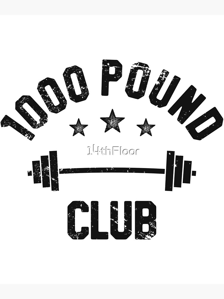 1000 Pound Club Member Powerlifting T-Shirt 1000 Pound Club Member Powerlifting T-Shirt