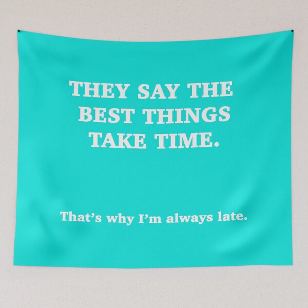 Item preview, Excuse of being late best friend Funny Humour memes designed and sold by BubblynBloom.