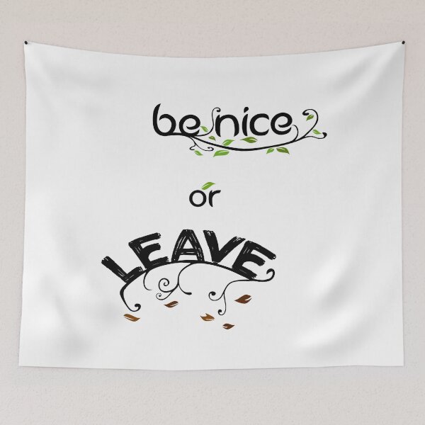 Item preview, Be nice or LEAVE - cool saying & gift designed and sold by withpassion.