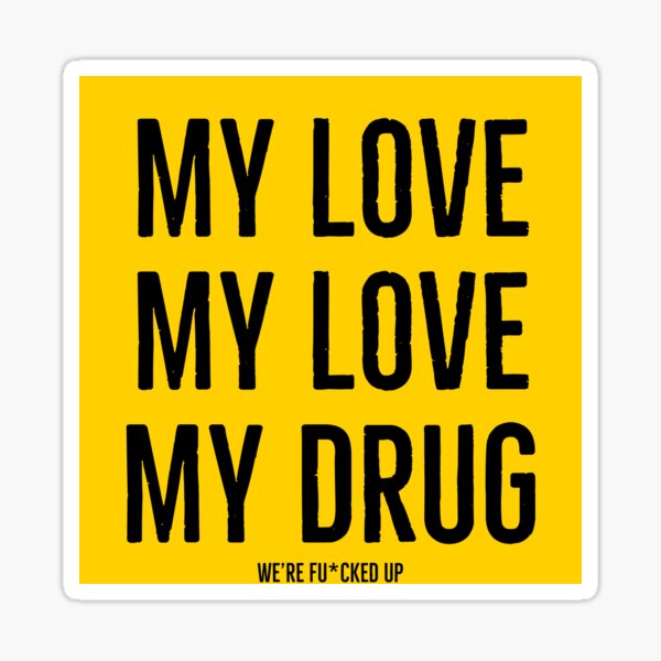 MEINE LIEBE MEINE LIEBE MEIN DRUG - ROSA SCHÖNE TRAUMA TOUR Sticker
