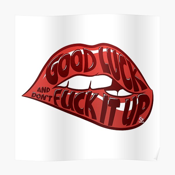 Don't Fuck It Up Póster