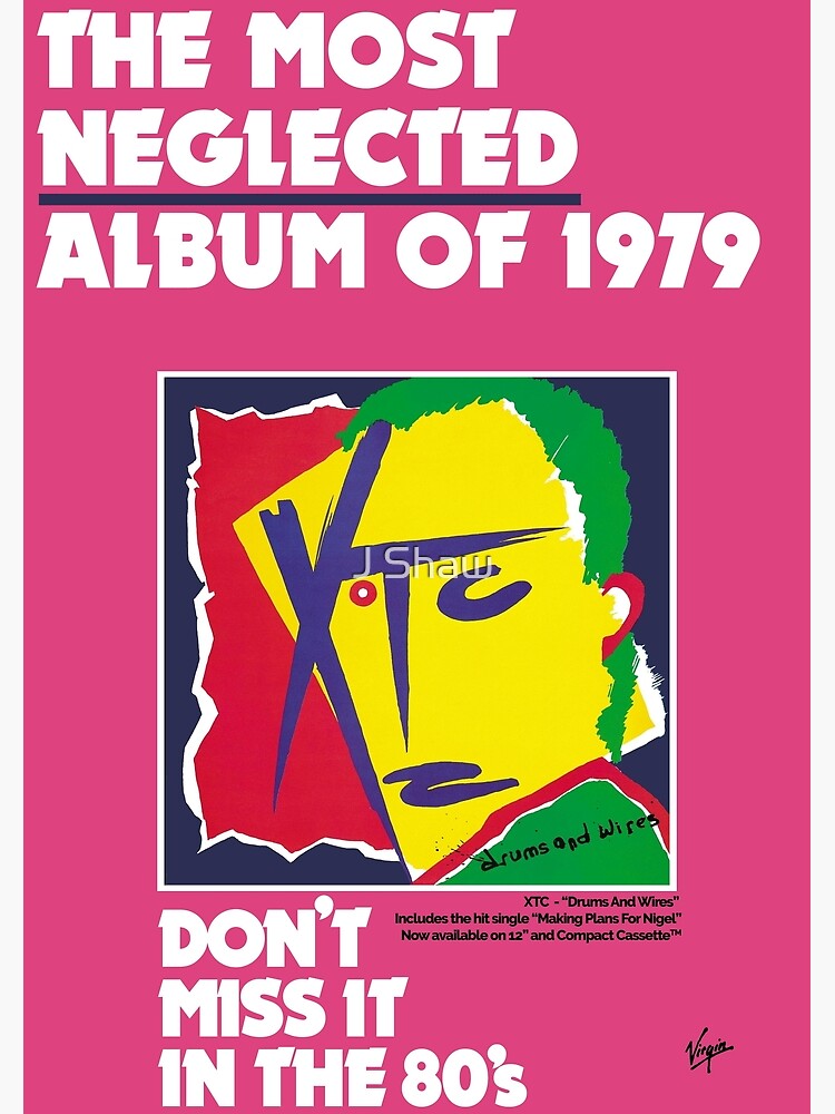"XTC Drums and Wires (Most Neglected Album of 1979)" Poster for Sale by OPSTJamiek Redbubble