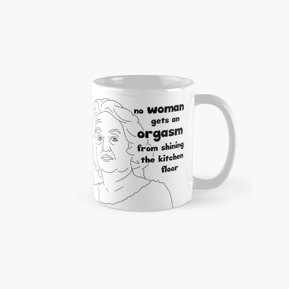 Pochette Citation Feministe De Betty Friedan Orgasme Par Sszampetti Redbubble