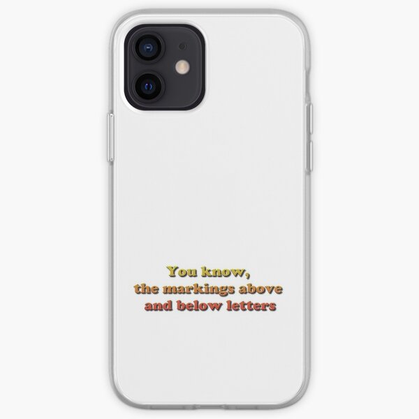 You know, the markings above and below letters iPhone Soft Case