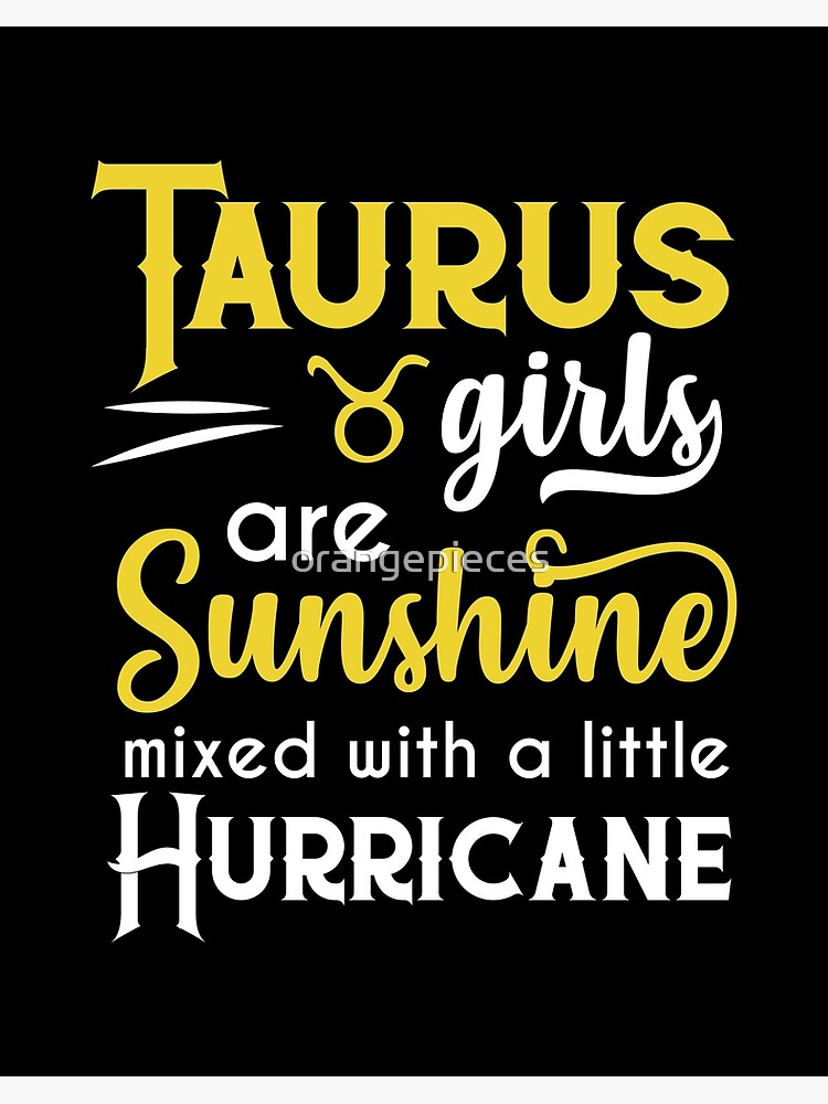 Taurus Girls Are Sunshine Mixed With A Little Hurricane Zodiac Star Sign Birthday Horoscope Gift Ide Art Board Print