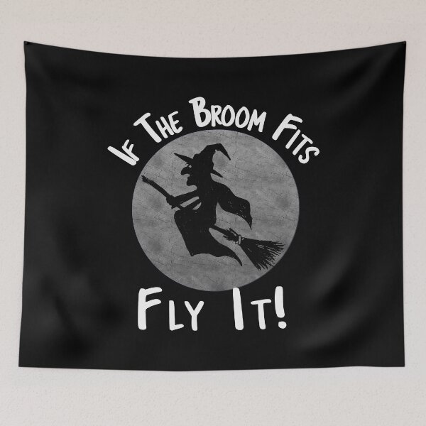 Item preview, If The Broom Fits Fly It Halloween Witch Design designed and sold by SpiritWestDesig.