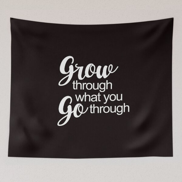 Item preview, Grow through what you go through designed and sold by kimberlyjensen.