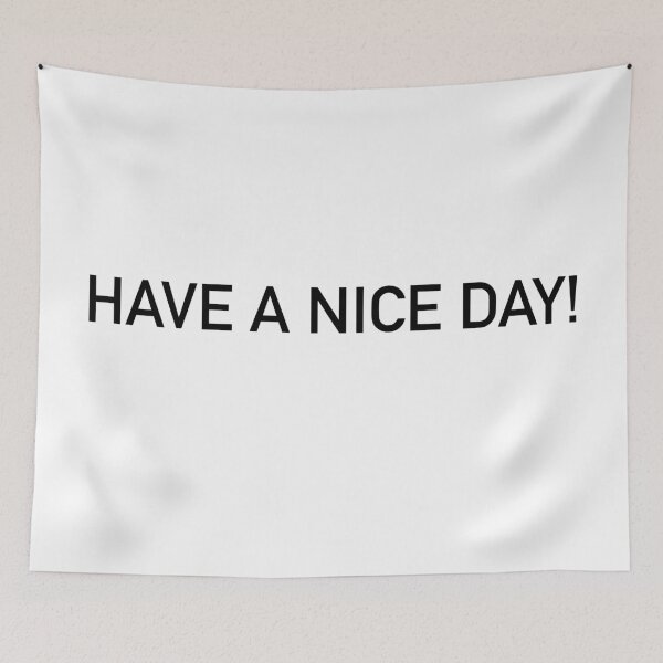 Item preview, Have a nice day! designed and sold by corbrand.