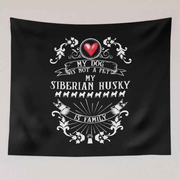 Item preview, My Dog Is Not A Pet My Siberian Husky Is Family designed and sold by Basti09.