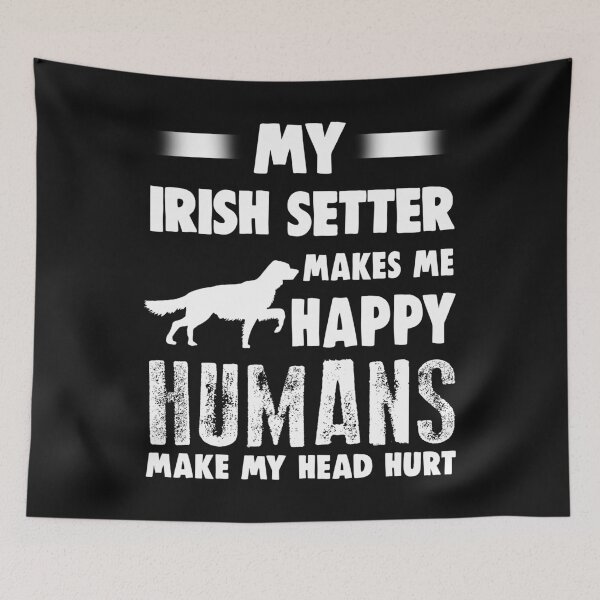 Item preview, Irish Setter Humans Make My Head Hurt designed and sold by Bendthetrend.