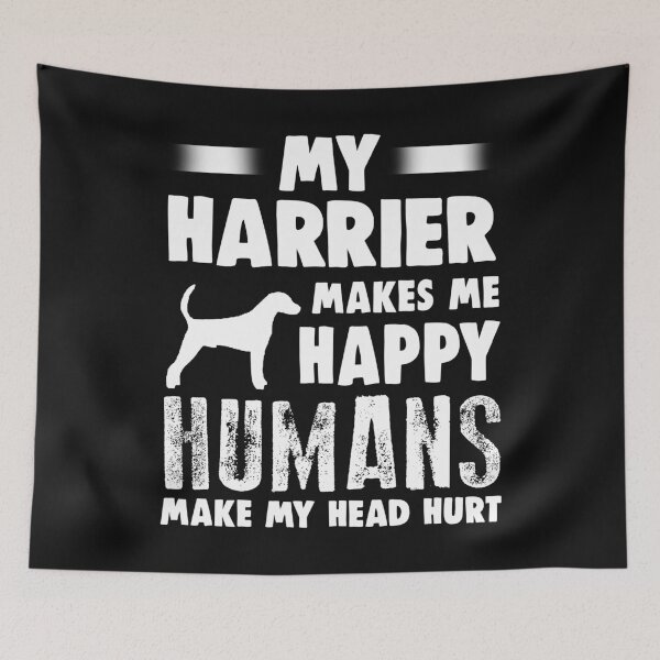 Item preview, Harrier Humans Make My Head Hurt designed and sold by Bendthetrend.