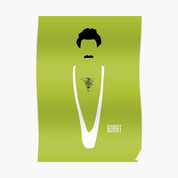 Borat - Alternative Movie Poster Poster