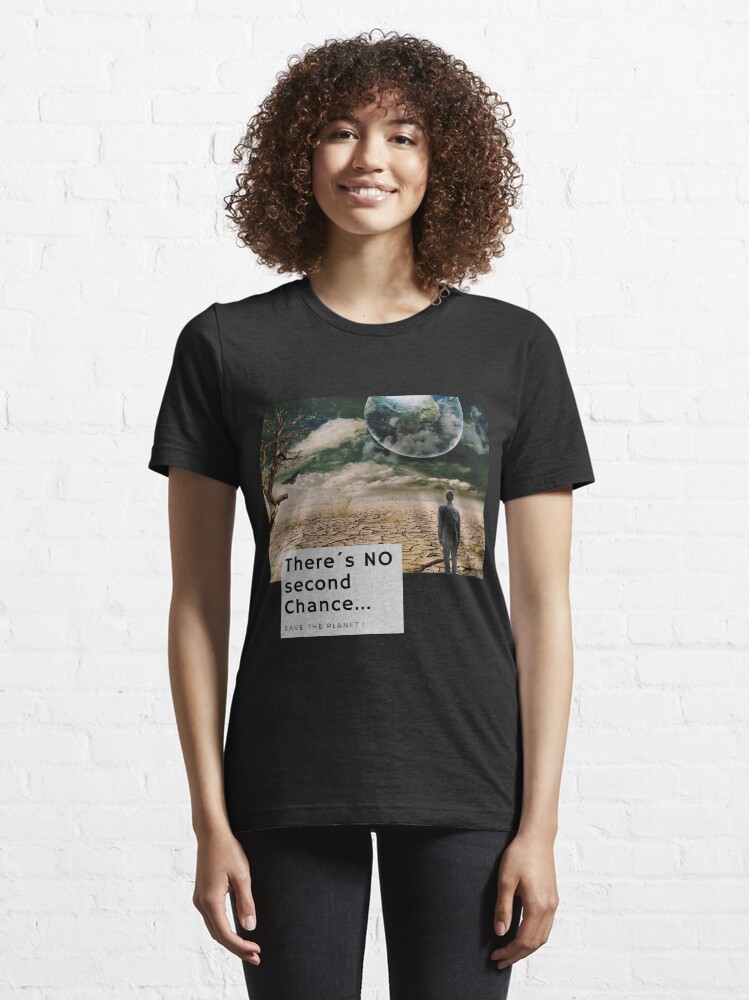 Alternative Ansicht von There´s no second Chance - Save the Planet Essential T-Shirt