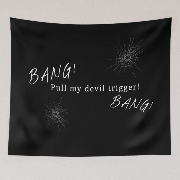 Item preview, Pull My Devil Trigger! designed and sold by GryphDesigns.