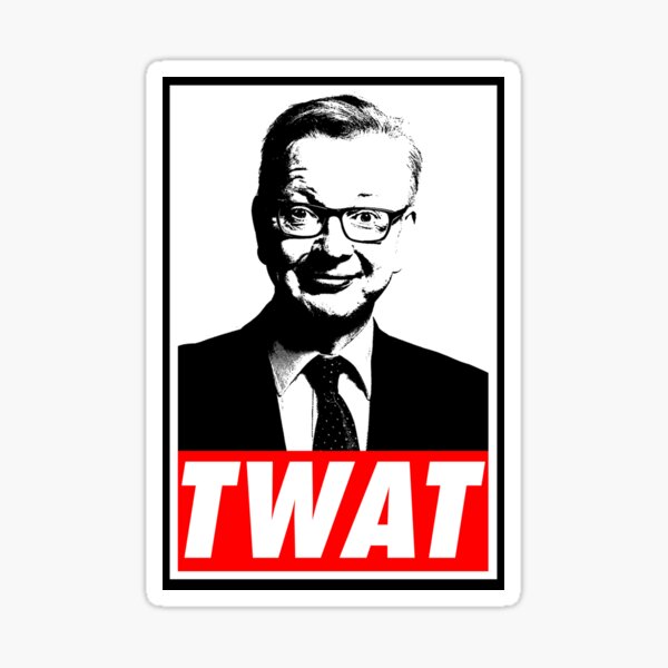 Michael Gove Twat Sticker