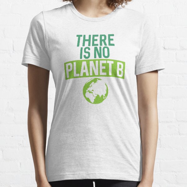 No hay planeta b Camiseta esencial