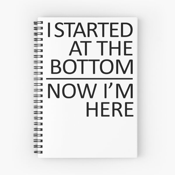 Item preview, I Started At The Bottom design designed and sold by GetItGiftIt.