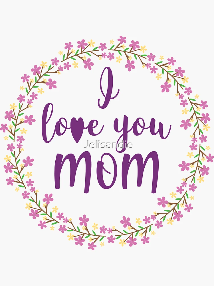 Te Quiero Mama Gift Sticker for Sale by Jelisandie