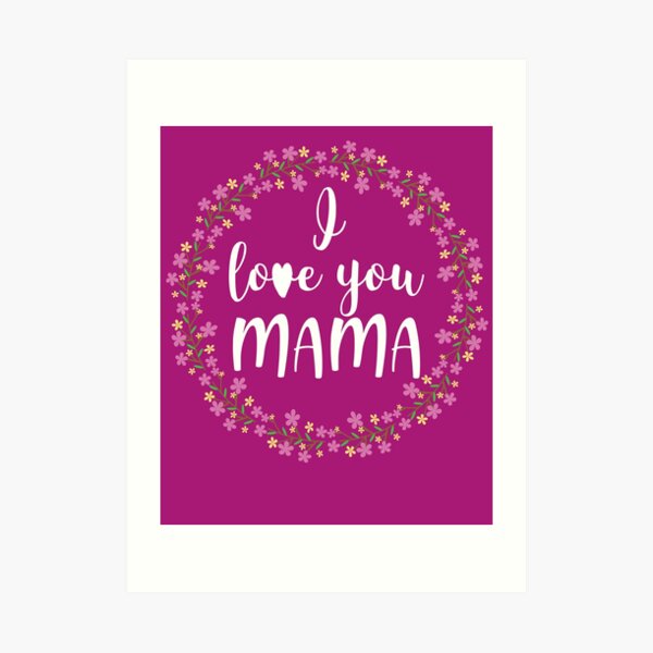 I love you Mama Gift