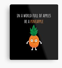 Pineapple Shirt In A World Full Of Apples Be A Pineapple Gift Tee Metallbild