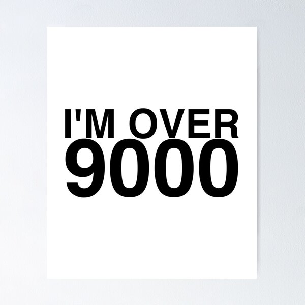 Item preview, I'M OVER 9000 designed and sold by Evelyusstuff.