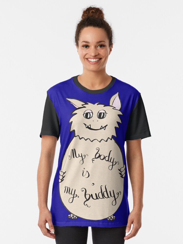 Alternate view of My body is my buddy Graphic T-Shirt