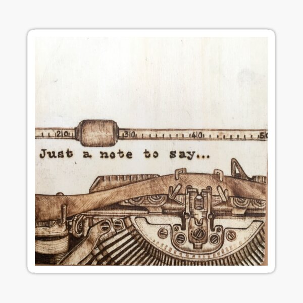 Typewriter - Just a note to say... Sticker
