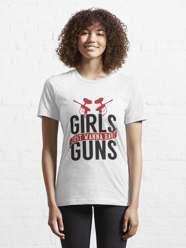 Essential T-Shirt, Girls Just Wanna Have Guns - Funny Paintball Gift designed and sold by yeoys