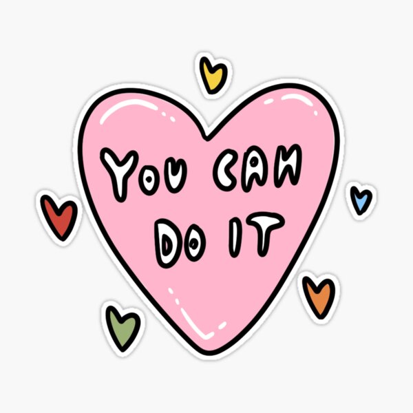 you can do it