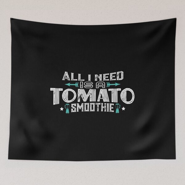 Item preview, all i need is a TOMATO smoothie designed and sold by Orange Pieces.