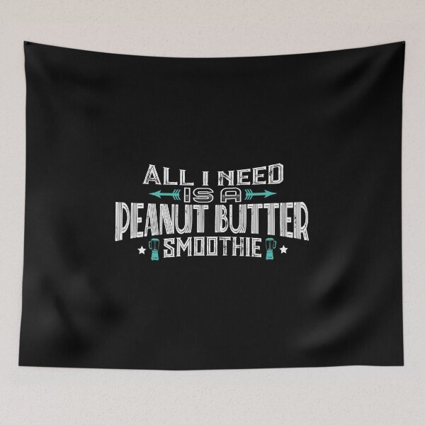 Item preview, all i need is a PEANUT BUTTER smoothie designed and sold by Orange Pieces.
