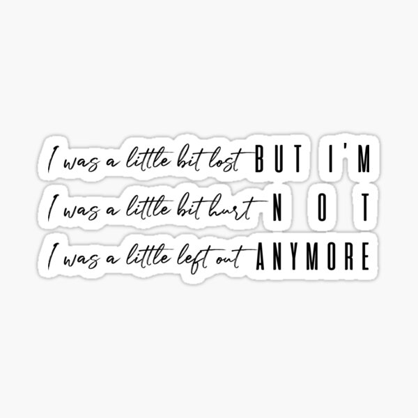 But I'm not anymore (The Cure) Sticker