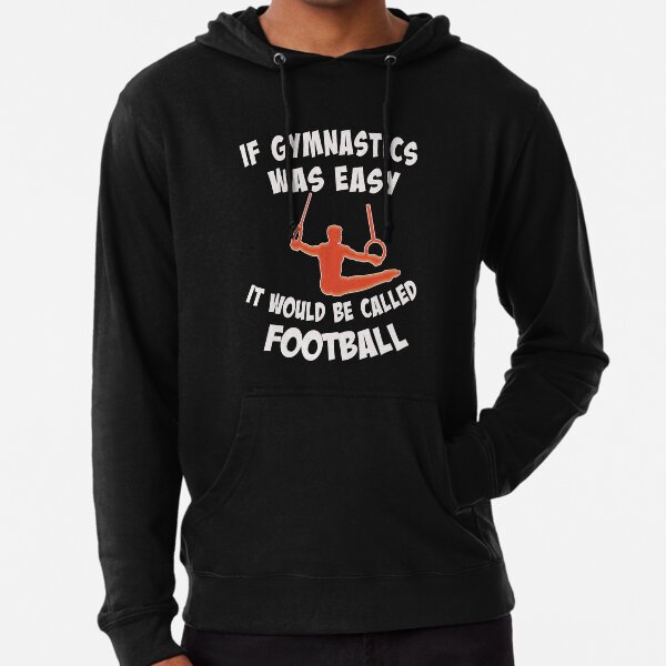 Funny Boy Gymnast If this was easy there would call it football Lightweight Hoodie