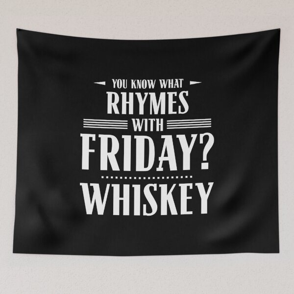 Item preview, You Know What Rhymes with Friday? Whiskey designed and sold by wheedesign.