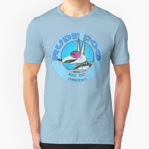 Rude Dog and the Dweebs Slim Fit T-Shirt